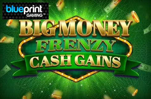 Big Money Frenzy Cash Gains
